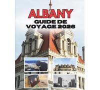 ALBANY GUIDE DE VOYAGE 2026