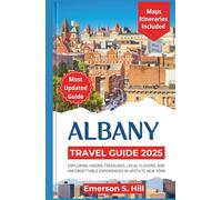 Albany Travel Guide 2025: Exploring Hidden Treasures, Local Flavors, and Unforgettable Experiences in Upstate New York