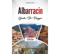 ALBARRACIN DI VIAGGIO 2026: Scopri gemme nascoste, monumenti storici, consigli di viaggio ed esperienze di vacanza indimenticabili