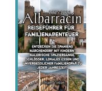 Albarracín Reiseführer für Familienabenteuer 2025-2026