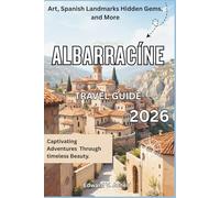 Albarracín: The Secret Medieval Village 2026: A Complete Travel Guide to Albarracín, Spain - Stone Walls, Mountain Views, and Timeless Charm.