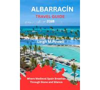 ALBARRACÍN TRAVEL GUIDE 2025: Where Medieval Spain Breathes Through Stone and Silence