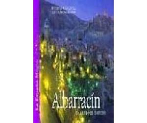 Albarracin: Un Mundo De Ensueño