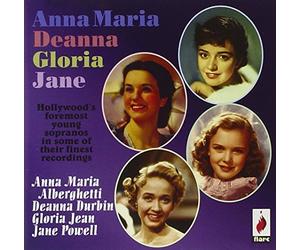 Alberghetti, Anna Maria & Deanna Durbin & Gloria J - Anna Maria Deanna Gloria Jane
