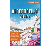 Alberobello Allure 2026: Hidden Gems Travel Guide: Trulli Houses, Olive Groves & Apulia’s Quiet Charm