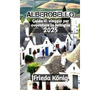 Alberobello Guida di viaggio per avventure in famiglia 2025