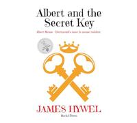 Albert and the Secret Key (The Adventures of Albert Mouse)
