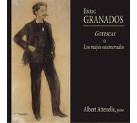 Albert Attenelle - Goyescas O Los Majos Enamorados