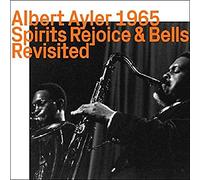 Albert Ayler - 1965 - Spirits Rejoice & Bells Revisited