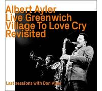 Albert Ayler - Live Greenwich Village To Love Cry-Revisited