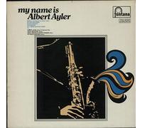 Albert Ayler - My Name Is Albert Ayler