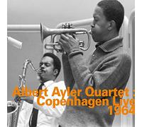 Albert Ayler Quartet - Albert Ayler Quartet : Copenhagen Live 1964