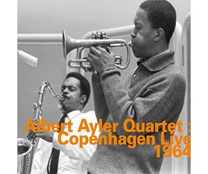 Albert Ayler Quartet - Copenhagen Live 1964