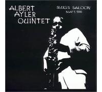 Albert Ayler Quintet - Slug Saloon