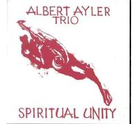 Albert Ayler Trio - Spiritual Unity