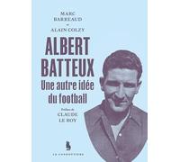Albert Batteux: Une autre idée du football