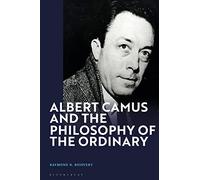 Albert Camus and the Philosophy of the Ordinary