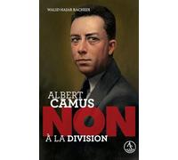Albert Camus : non à la division