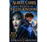 Albert Carrs and the Marked of the Fallen Kingdom