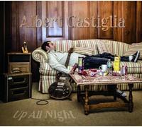 Albert Castiglia - Up All Night