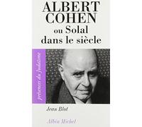 Albert Cohen ou Solal dans le siècle
