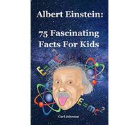 Albert Einstein: 75 Fascinating Facts For Kids: 43