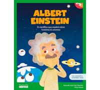 Albert Einstein.El científico que explicó cómo funciona el universo | Cuentos para niños para conocer a los grandes personajes de la historia y los valores que los inspiraron.