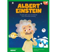 Albert Einstein. El gran geni qye va explicar con funciona l'univers | Eduardo Acín Dal Maschio, Wuji House