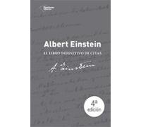 Albert Einstein: El Libro Definitivo De Citas