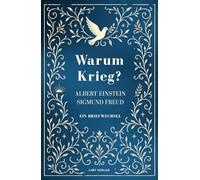 Albert einstein sigmund freud warum krie: Der ber hmte dialog ber die m