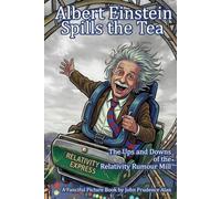Albert Einstein Spills the Tea: The Ups and Downs of the Relativity Rumour Mill