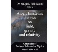 Albert Einstein's theories on light, gravity and relativity