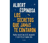 Albert Espinosa Los secretos que jamás te contaron / Live is Life (Tapa blanda)