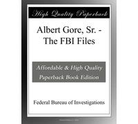 Albert Gore, Sr. - The FBI Files