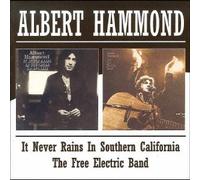 ALBERT HAMMOND - IT NEVER RAINS IN SOUTHERN CALIFORNIA + THE FREE ELECTRIC BAND