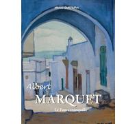 Albert MARQUET: Le Fauve tranquille