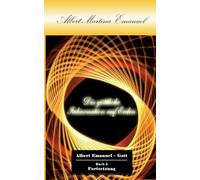 Albert-Martina Emanuel - Die göttliche Inkarnation auf Erden: Buch 5 Fortsetzung - Persönliche Botschaft Gottes an die Menschheit: 1-5