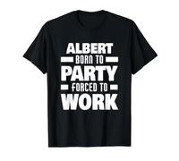 Albert Nacido para Fiesta Forzado A Trabajar Divertido Nombre Albert Camiseta gráfica económica, Hombre, Negro, S