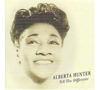 Alberta Hunter - Tell the Differences