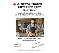 Alberta Trades Entrance Test Study Guide: Alberta Trades Entrance Test TEE Study Guide and Practice Questions
