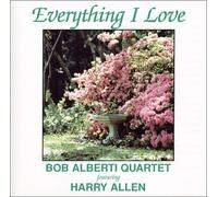 Alberti, Bob - Everything I Love