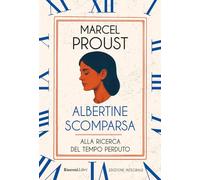 Albertine scomparsa. Alla ricerca del tempo perduto. Ediz. integrale
