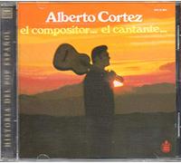 ALBERTO CORTEZ-EL COMPOSITOR EL CANTANTE