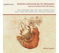 Alberto Crugnola (Laute) - Musica Alemana Para Laud Del S. Xviii: Weiss, Hagen, Bach, Kellner... / Crugnola
