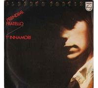Alberto Fortis - Alberto Fortis - Prendimi, Fratello / T'Innamori