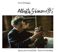 Alberto Giacometti: Traces of a Friendship by Ernst Scheidegger (2013-04-15)