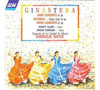 Alberto Ginastera: Harp Concerto / Estancia, Ballet Suite / Piano Concerto