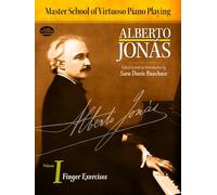 Alberto jonas: master school of virtuoso piano playing: volume i - finger exercises piano: 1 (Dover Classical Music for Keyboard and Piano Four Hands)
