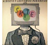 Alberto Y Lost Trios Paranoias - Skite