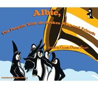 Albie, the Penguin with the Broken Wing, and Friends